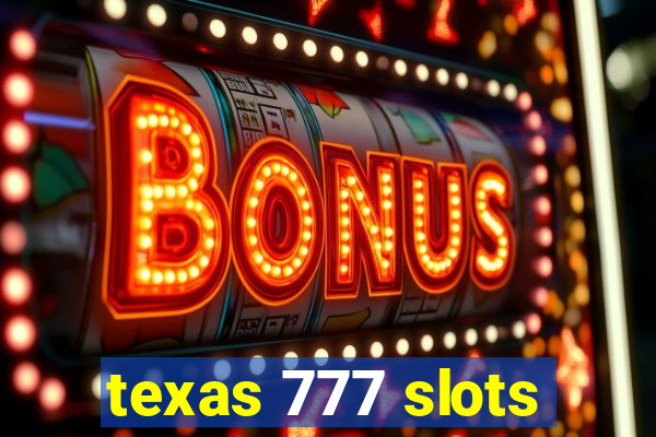 texas 777 slots